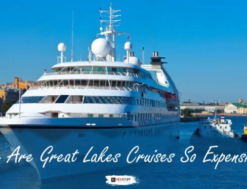 Why Are Great Lakes Cruises So Expensive?